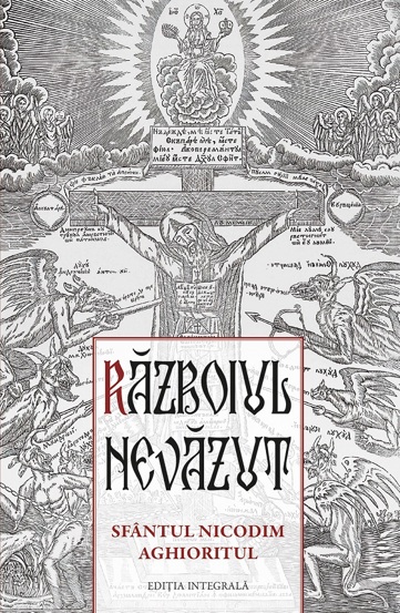 Razboiul nevazut. Sfantul Nicodim Aghioritul (resigilat)