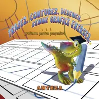 Trasez, conturez, desenez, semne grafice exersez