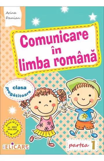 Comunicare in limba romana pentru clasa pregatitoare. Caiet de lucru. Partea 1 (resigilat)