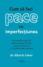 Cum sa faci pace cu imperfectiunea