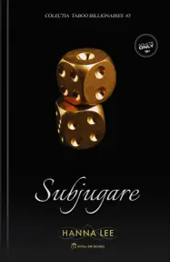 Taboo Billionaires #03, Subjugare