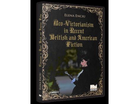 Vezi detalii pentru Neo-Victorianism in Recent British and American Fiction