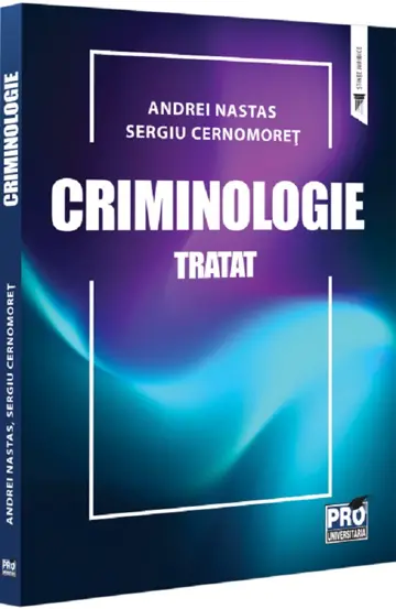 Criminologie. Tratat