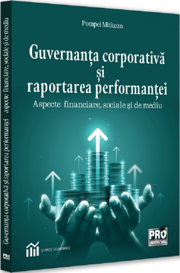 Guvernanta corporativa si raportarea performantei : aspecte financiare sociale si de mediu