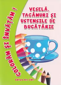 Vesela, tacamuri si ustensile de bucatarie