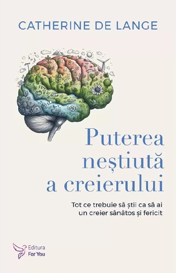 Puterea nestiuta a creierului