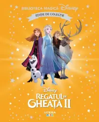 Regatul de gheata Vol.2. Biblioteca magica Disney