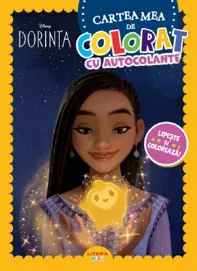 Disney: Dorinta. Cartea mea de colorat cu autocolante