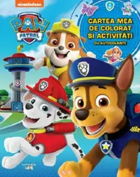 Patrula catelusilor. Cartea mea de colorat si activitati cu autocolante