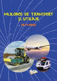 Planse: Mijloace de transport si utilaje