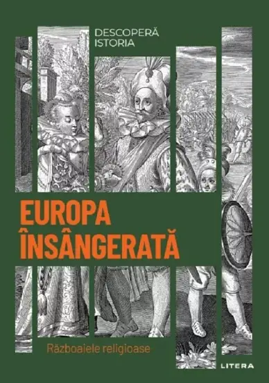 Descopera istoria. Europa insangerata. Razboaiele religioase
