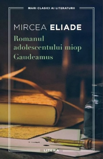 Vezi detalii pentru Romanul adolescentului miop. Gaudeamus