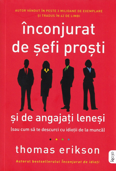 Inconjurat de sefi prosti si de angajati lenesi (resigilat)