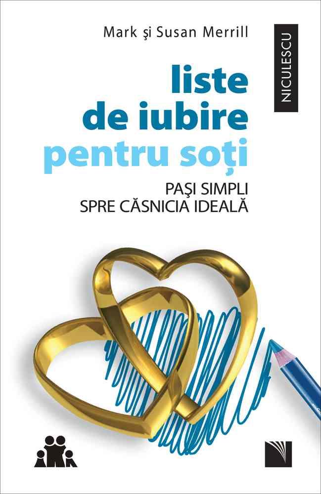 Liste de iubire pentru soţi. Paşi simpli spre căsnicia ideală (resigilat)