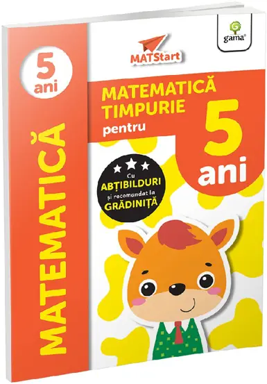 Matematica timpurie pentru 5 ani. Matstart
