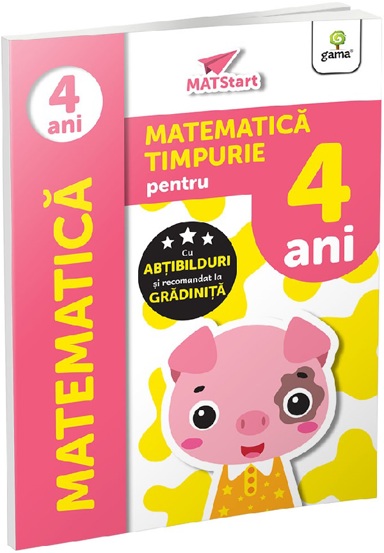 Matematica timpurie pentru 4 ani. Matstart