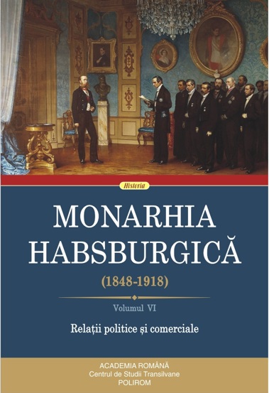 Vezi detalii pentru Monarhia Habsburgica 1848-1918 Vol. 6