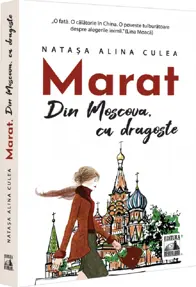 Marat. Din Moscova, cu dragoste