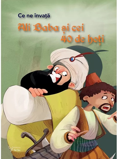 Ce ne învață Ali Baba și cei 40 de hoți