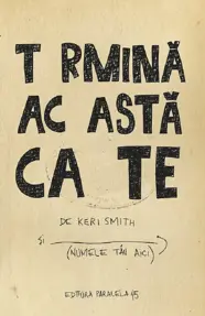 Termina aceasta carte
