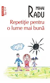 Repetitie pentru o lume mai buna