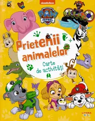 Patrula Catelusilor: Prietenii animalelor. Carte de activitati