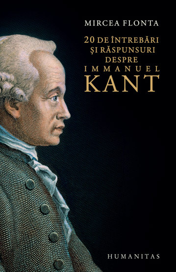 Vezi detalii pentru 20 de întrebări și răspunsuri despre Immanuel Kant