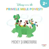 Disney Bebe. Primele mele povesti. Mickey si dinozaurul