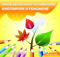 Anotimpuri si fenomene. Carte de colorat cu ghicitori