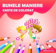 Bunele maniere. Carte de colorat