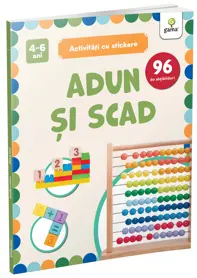 Adun si scad/ Activitati cu stickere