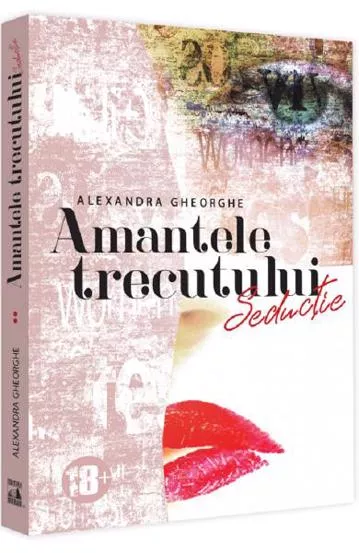 Amantele trecutului Vol.2: Seductie (resigilat)