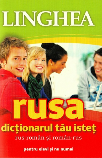 Rusa. Dictionarul tau istet rus-roman roman-rus pentru elevi si nu numai