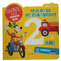 Disney Bebe. Cuvinte pentru varsta mea. Mijloace de transport