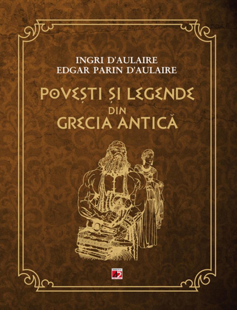 Povesti si legende din Grecia Antica (resigilat)