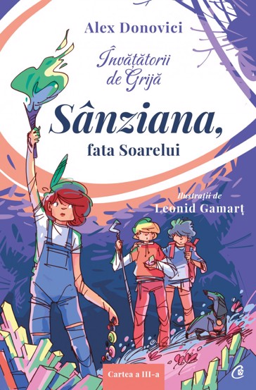 Invatatorii de grija. Sanziana fata soarelui (resigilat)