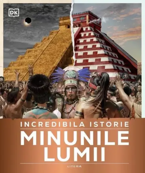 Incredibila istorie: Minunile lumii