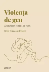 Descopera Psihologia. Violenta de gen. Abuzurile in relatiile de cuplu