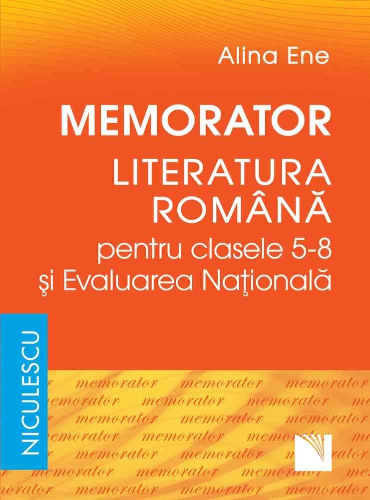 Memorator. Literatura română pentru clasele 5-8 şi Evaluarea Naţională (resigilat)