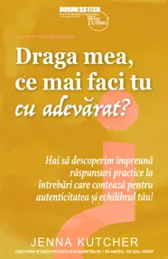 Draga mea, ce mai faci tu cu adevărat? 