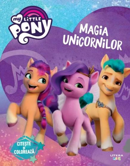 Vezi detalii pentru My Little Pony. Magia unicornilor. Citeste si coloreaza