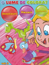 O lume de colorat Vol.2: dinozauri, pasari, insecte