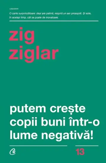 Putem creste copii buni intr-o lume negativa!