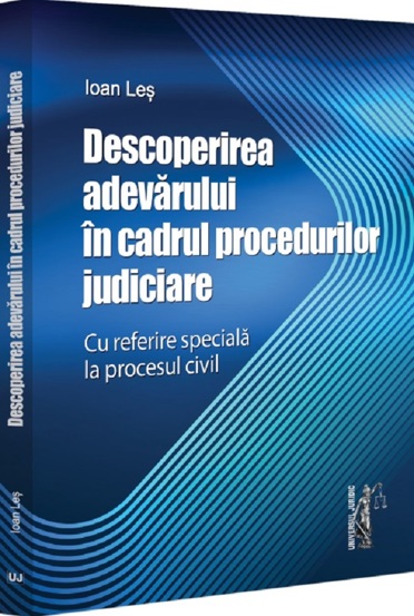 Vezi detalii pentru Descoperirea adevarului in cadrul procedurilor judiciare