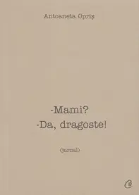 Mami? Da, dragoste!