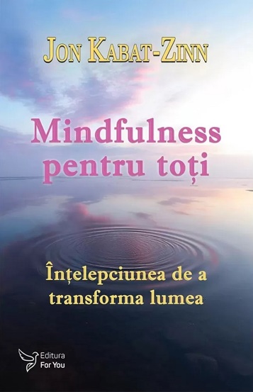 Vezi detalii pentru Mindfulness pentru toţi