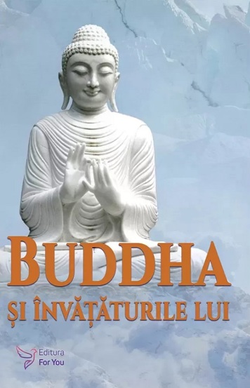 Vezi detalii pentru Buddha şi învataturile lui