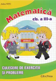 Matematica. Culegere de exercitii si probleme - Clasa 3
