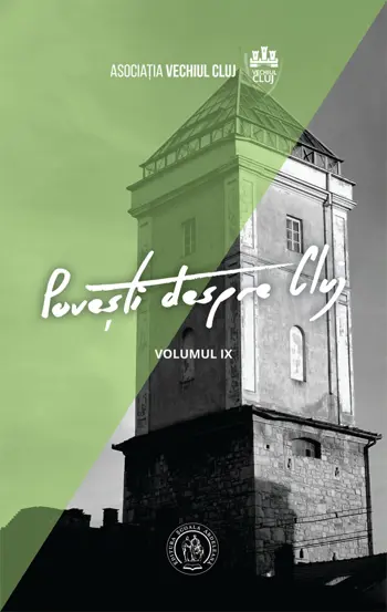 Povesti despre Cluj IX