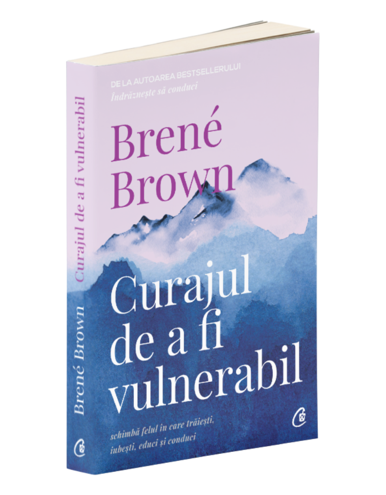 Curajul de a fi vulnerabil. Editia a II - a (resigilat)
